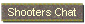 Shooters Chat